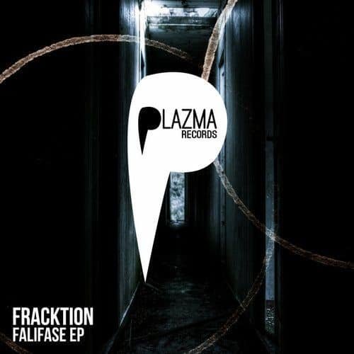 Fracktion - Falifase EP | Plazma Records