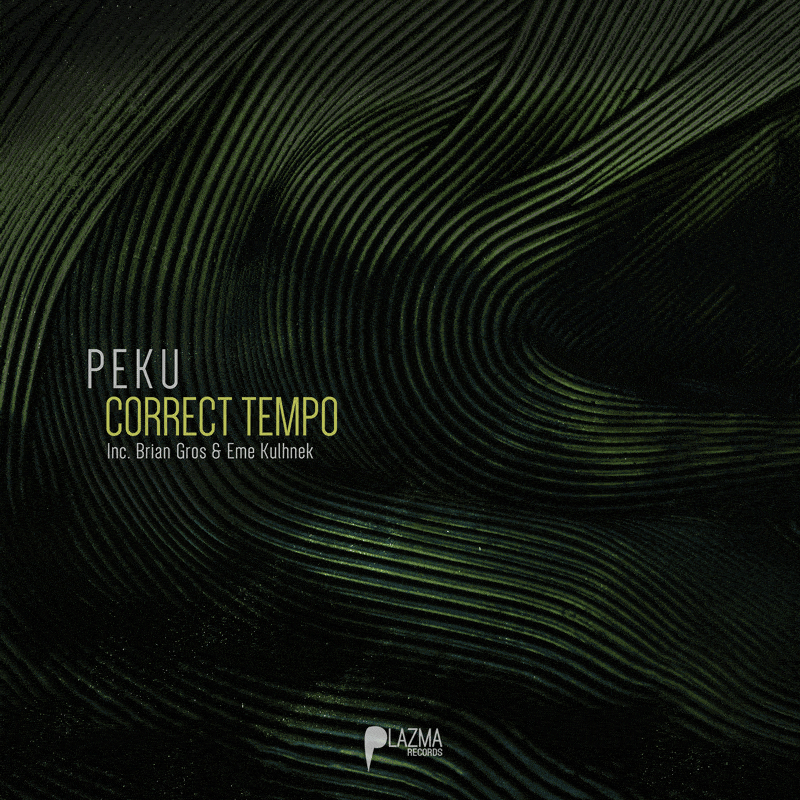 Peku - Correct Tempo EP | Minimal Techno release at Plazma Records
